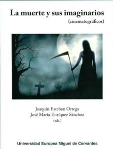la muerte y sus imaginarios (cinematograficos)-joaquin esteban ortega-9788494176043