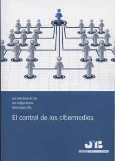 el control de los cibermedios-juan carlos gavara de cara-9788494238543