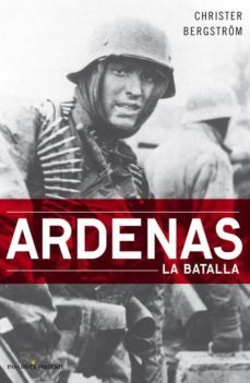 ardenas: la batalla-christer bergstrom-9788494313943