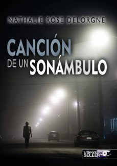 cancion de un sonambulo-nathalie rose dlorgne-9788494336843