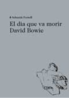 el dia que va morir david bowie-9788494524943