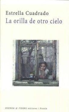 la orilla de otro cielo-estrella cuadrado-9788494546143