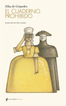 el cuaderno prohibido-alba de cespedes-9788494547843