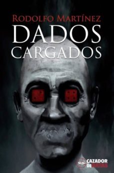 dados cargados-rodolfo martinez-9788494586743