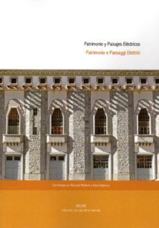 patrimonio y paisajes electricos-m. mattone-e. viglioco-9788494596643