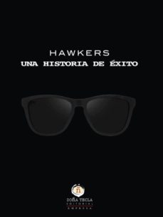 hawkers, una historia de exito-jose luis murga sanz-9788494618543