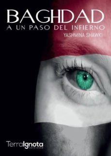 baghdad: a un paso del infierno-yashmina shawki-9788494724343