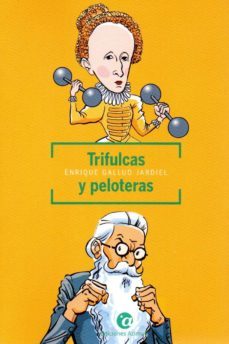 trifulcas y peloteras-9788494821943