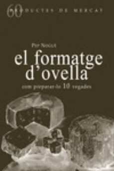 el formatge d ovella: com preparar-lo 10 vegades-pep nogue-9788494843143