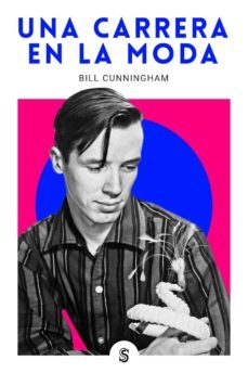 una carrera en la moda-bill cunningham-9788494875243