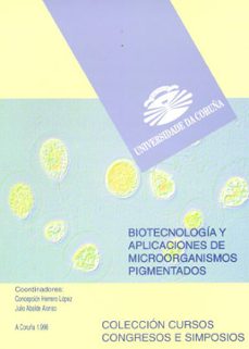 biotecnologia y aplicaciones de microorganismos pigmentados-9788495322043