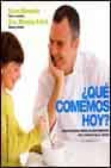 ¿que comemos hoy?: recetas sanas y sencillas para desfrutar con t us hijos en la cocina-9788495894243