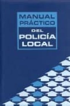 manual practico del policia local (4ª ed.)-9788496164543