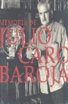 memoria de julio caro baroja-9788496411043