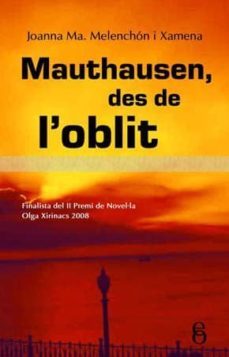 mauthausen: des de l oblit-joanna maria melenchon-9788496496743