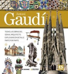 guia visual de la obra completa de antoni gaudi-9788496783843