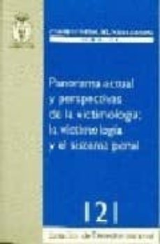 panorama actual y perspectivas de la victimologia y el sistema pe nal-9788496809543