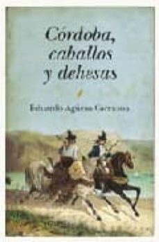 cordoba, caballos y dehesas-eduardo aguera carmona-9788496968943