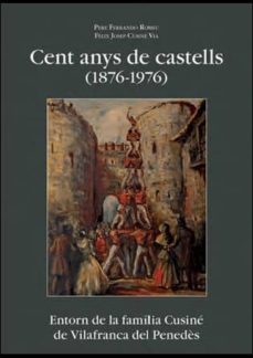 cent anys de castells (1876-1976)-pere ferrando i romeu-9788496995543
