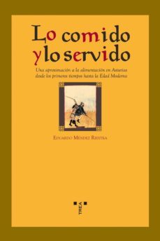 lo comido y lo servido-eduardo mendez riestra-9788497042543