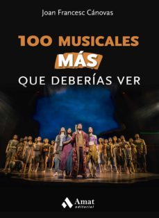 100 musicales mas que deberias ver-joan francesc canovas-9788497355643