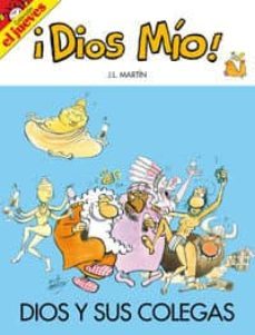 ¡dios mio!: dios y sus colegas-j. l. marin-9788497415743