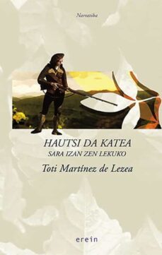 hautsi da katea; sara izan zen lekuko-9788497462143