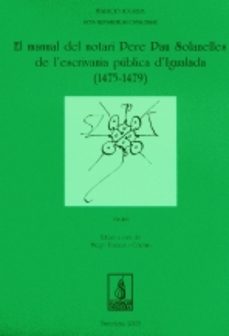 el manual del notari pere pau solanelles de l escrivania publica d igualada (2 vols.)-miquel torras-9788497790543