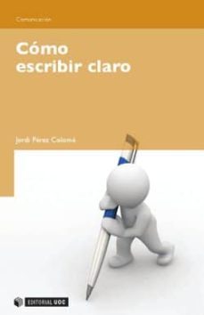como escribir claro (ebook)-jordi perez colome-9788497889643