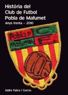 historia del club futbol pobla de mafumet-9788497916943