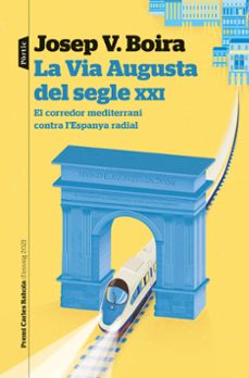 la via augusta del segle xxi (premi carles rahola 2021)-9788498095043