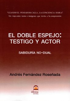 el doble espejo: testigo y actor-andres fernandez roseñada-9788498277043