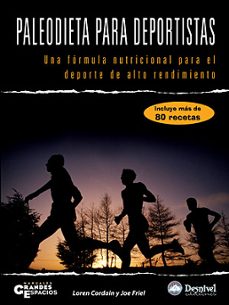 paleodieta para deportistas: una formula nutricional para el depo rte de alto rendimiento-9788498290943