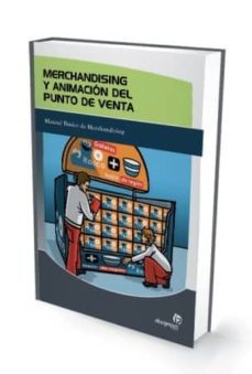 merchandising y animacion del punto de venta (manual basico de me rchandising)-9788498392043