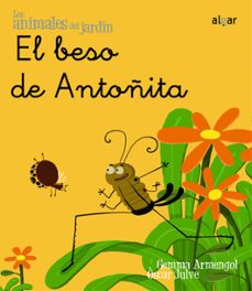 el beso de antoñita (los animales del jardin) (cursiva)-9788498451443