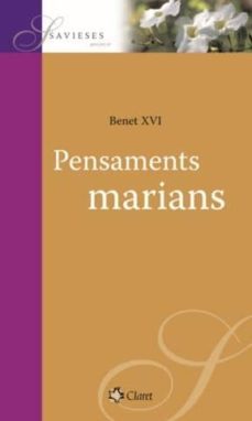 pensaments marians: seleccio de textos del papa benet xvi a carrec de lucio coco-joseph benedicto xvi ratzinger-9788498460643