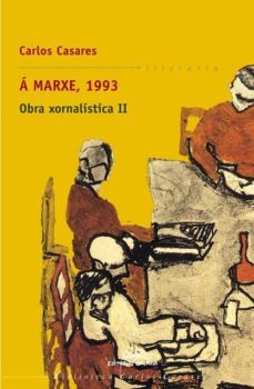 a marxe, 1993. obra xornalistica ii (ebook)-carlos casares mouriño-9788498657043