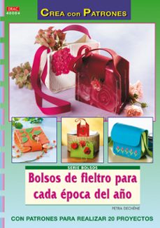 bolsos de fieltro para cada epoca del año (crea con patrones)-9788498740943