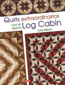 quilts extraordinarios con el diseño log cabin-9788498745443