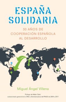 españa solidaria: 30 años de cooperacion española al desarrollo-9788498754643