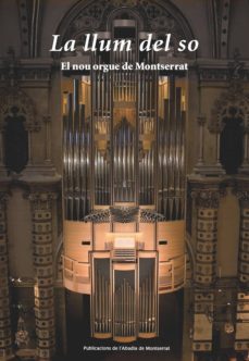 el llum del so. el nou orgue de montserrat (inclou dvd)-9788498834543