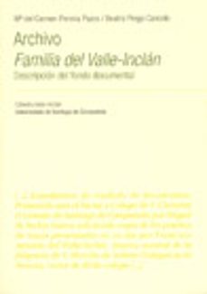 archivo familia del valle-inclan. descripcion del fondo documenta l-maria del carmen pereira pazos-9788498870343