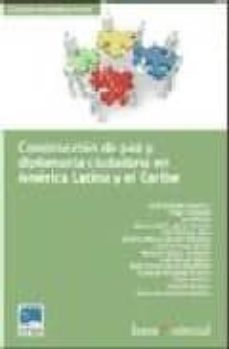 construccion de paz y diplomacia ciudadana en america latina y el caribe-9788498880243