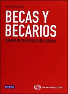 becas y becarios: camino de su regulacion laboral-mario duque gonzalez-9788498984743