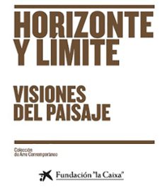 horizonte y limite. visiones del paisaje-9788499003443