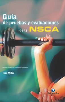 guía de pruebas y evaluaciones de la nsca-todd miller-9788499105543
