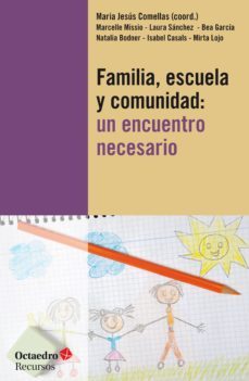 familia, escuela y comunidad: un encuentro necesario (ebook)-maria jesus comellas-marcelle missio-laura sanchez-9788499215143