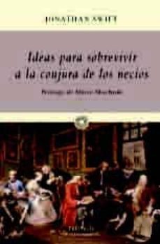 ideas para sobrevivir a la conjura de los necios-jonathan swift-9788499422343