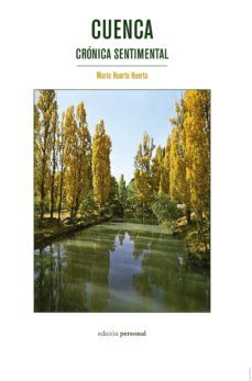 cuenca: cronica sentimental-mario huerta huerta-9788499463643
