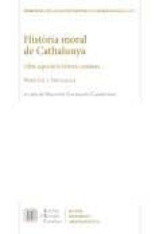 historia moral de catalunya-pere gil i estalella-9788499651743